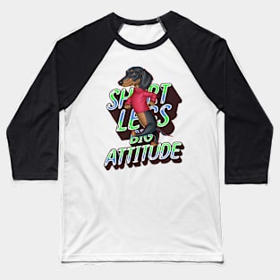 Short Legs Big Attitude Baseball T-Shirt